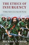 Michael Groß, Michael L Gross, Michael L. Gross, Michael L. (University of Haifa Gross - Ethics of Insurgency