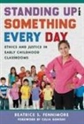 Beatrice S Fennimore, Beatrice S. Fennimore, Beatrice Schneller Fennimore, Sharon Ryan - Standing Up for Something Every Day