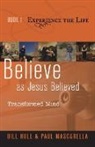 Bill Hull, Bill/ Mascarella Hull, Paul Mascarella, Ruth Myers - Believe As Jesus Believed