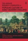 Dr Matthew Dimmock, Andrew Dimmock Hadfield, Dr Matthew Dimmock, Matthew Dimmock, Andrew Hadfield, Hadfield Andrew... - Ashgate Research Companion to Popular Culture in Early Modern England