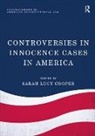 Sarah Lucy Cooper, Cooper Sarah Lucy, Sarah Lucy Cooper - Controversies in Innocence Cases in America