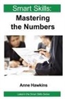 Anne Hawkins, Anne Cima Hawkins - Mastering the Numbers - Smart Skills