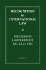 Hersch Lauterpacht, Sir Hersch Lauterpacht - Recognition in International Law
