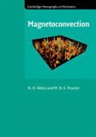 M. R. E. Proctor, M. R. E. (University of Cambridge) Proctor, Michael Proctor, N O Weiss, N. O. Weiss, N. O. (University of Cambridge) Weiss... - Magnetoconvection