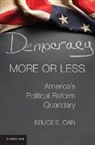 Bruce Cain, Bruce E. Cain, Bruce E. (Stanford University Cain, Cain Bruce E. - Democracy More Or Less