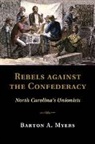 Barton A. Myers, Barton A. (Washington and Lee University Myers, Myers Barton A. - Rebels Against the Confederacy