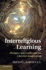 Dr. Michael Barnes, Michael Barnes, Michael S. J. Barnes - Interreligious Learning