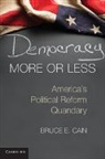 Bruce Cain, Bruce E. Cain, Bruce E. (Stanford University Cain, Cain Bruce E. - Democracy More Or Less