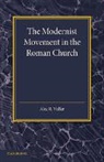 Alec R. Vidler, Alexander Roper Vidler, Vidler Alec R. - Modernist Movement in the Roman Church
