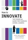 Alisa Berger, Mary Moss Brown, Mary Moss Brown, Mary/ Berger Moss Brown - How to Innovate