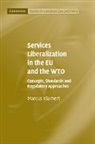 Stefan Griller, Marcus Klamert, Marcus (Wirtschaftsuniversitat Wien Klamert, Klamert Marcus - Services Liberalization in the Eu and the Wto