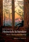 Robert P Morgan, Robert P. Morgan, Robert P. (Yale University Morgan - Becoming Heinrich Schenker