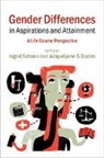 Ingrid Schoon &amp; Jacquelynne Eccles, Ingrid Schoon, Ingrid (Institute of Education Schoon, Ingrid Eccles Schoon, Jacquelynne S. Eccles, Jacquelynne S. (University of Michigan Eccles... - Gender Differences in Aspirations and Attainment