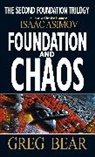 Greg Bear - Foundation and Chaos