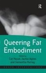 Cat Paus', Cat Pause, Cat Wykes Pause, Jackie Wykes, Samantha Murray, Cat Pause... - Queering Fat Embodiment