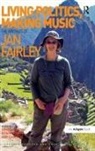 Ian Christie, Christie Ian, Jan Fairley, Fairley Jan, Edited By Simon Frith, Simon Rijven Frith... - Living Politics, Making Music