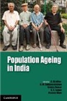Moneer James Alam, G. Giridhar, G. Sathyanarayana Giridhar, Moneer Alam, Alam Moneer, G. Giridhar... - Population Ageing in India