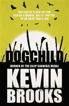 BROOKS, Kevin Brooks, Brooks Kevin - Dogchild