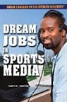 Daniel E. Harmon - Dream Jobs in Sports Media