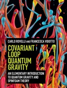 Carlo Rovelli, Carlo (Universite d'Aix-Marseille) Rovelli, Carlo Vidotto Rovelli, Rovelli Carlo, Francesca Vidotto, Francesca (Radboud Universiteit Nijmegen) Vidotto... - Covariant Loop Quantum Gravity