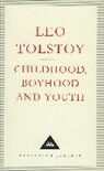 Leo Tolstoy - Childhood, Boyhood and Youth