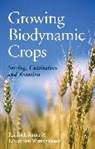 Eckard Wistinghausen, Friedrich Sattler, Friedrich Sattler, Friedrich Wistinghausen Sattler, Sattler Friedrich, Eckard Von Wistinghausen... - Growing Biodynamic Crops