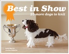 Sally Muir, Sally Osborne Muir, Joanna Osborne, Joanna Muir Osborne - Best in Show: 25 More Dogs to Knit
