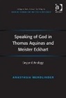 Anastasia Wendlinder, Anastasia Christine Wendlinder - Speaking of God in Thomas Aquinas and Meister Eckhart