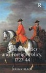 Jeremy Black, Jeremy (University of Exeter Black, Professor Jeremy Black, Black Jeremy - British Politics and Foreign Policy, 1727-44