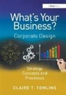 Claire T. Tomlins, Tomlins Claire T. - What''s Your Business?