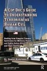 Daniel Rudofossi, Daniel (Chief Psychologist Ny &amp; Nj Dete Rudofossi - Cop Doc''s Guide to Understanding Terrorism As Human Evil