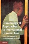 Ilias Bantekas, Ilias (Brunel University) Mylonaki Bantekas, Ilias Mylonaki Bantekas, Ilias Bantekas, Ilias (Brunel University) Bantekas, Bantekas Ilias... - Criminological Approaches to International Criminal Law