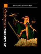 Peter Holland, Peter (University of Notre Dame Holland, Peter Holland - Shakespeare Survey: Volume 67, Shakespeare''s Collaborative Work
