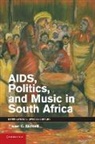 Fraser G. McNeill, Fraser G. (University of Pretoria) Mcneill - Aids, Politics, and Music in South Africa