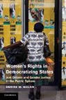 Denise M. Walsh, Denise M. (University of Virginia) Walsh, Walsh Denise M. - Women''s Rights in Democratizing States