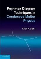 Radi Jishi, Radi A. Jishi, Radi A. (California State University Jishi - Feynman Diagram Techniques in Condensed Matter Physics