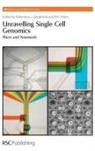 Jean-Christophe Baret, Nathalie (Agilent Technologies Bontoux, Nathalie Potier Bontoux, Nathalie Bontoux, Harold Craighead, Luce Dauphino... - Unravelling Single Cell Genomics