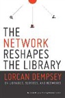 Lorcan Dempsey, Lorcan/ Varnum Dempsey, Kenneth Varnum - The Network Reshapes the Library