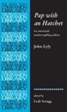 Leah Scragg - Pap With an Hatchet By John Lyly