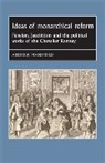 Andrew Mansfield, Joseph Bergin, Penny Roberts - Ideas of Monarchical Reform