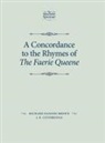 Richard Danson Brown, Richard Danson Lethbridge Brown, Richard Danson Brown, Richard Lethbridge Danson Brown, J. B. Lethbridge, Richard Brown... - Concordance to the Rhymes of the Faerie Queene