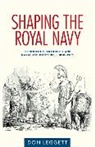 Don Leggett, Dr. Don Leggett - Shaping the Royal Navy