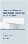 David J. Bailey, David J. De Waele Bailey, David Bailey, David J Bailey, David J. Bailey, Bailey David J.... - European Social Democracy During the Global Economic Crisis