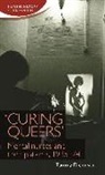 Tommy Dickinson, Christine Hallett, Jane Schultz - ''Curing Queers''