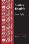 John Lyly, Leah Scragg, Stephen Bevington, Richard Dutton, Leah Scragg - Mother Bombie