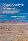 R. H. Madden, Richard Madden, Richard H Madden, Richard H. Madden, Richard H. (University of Chicago) Madden, Madden Richard H. - Hypsodonty in Mammals