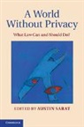Austin Sarat, Austin (Amherst College Sarat, Austin Sarat, Austin (Amherst College Sarat - World Without Privacy