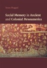 Amos Megged, Amos (University of Haifa Megged, Megged Amos - Social Memory in Ancient and Colonial Mesoamerica