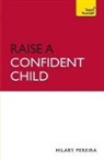Hilary Pereira - Raise a Confident Child
