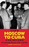 Jeanne Sutherland - From Moscow to Cuba and Beyond